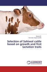 Selection of Sahiwal cattle based on growth and first lactation traits