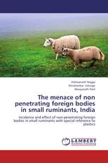 The menace of non penetrating foreign bodies in small ruminants, India