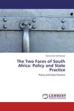 The Two Faces of South Africa: Policy and State Practice