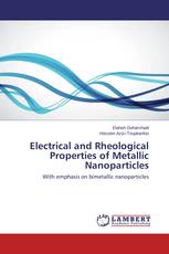 Electrical and Rheological Properties of Metallic Nanoparticles