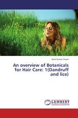 An overview of Botanicals for Hair Care: 1(Dandruff and lice)