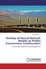 Develop of Neural Network Models to Predict Construction Cost/Duration
