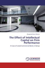The Effect of Intellectual Capital on Firm Performance
