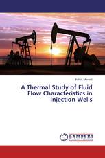 A Thermal Study of Fluid Flow Characteristics in Injection Wells