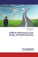 CRM-A Pathway:A Case Study of Hotel Industry
