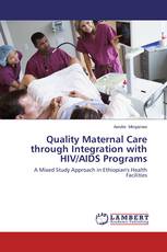 Quality Maternal Care through Integration with HIV/AIDS Programs