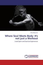 Where Soul Meets Body: It's not just a Workout