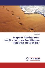 Migrant Remittances: Implications for Remittance-Receiving Households