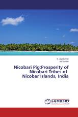 Nicobari Pig:Prosperity of Nicobari Tribes of Nicobar Islands, India