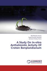A Study On In-vitro Anthelmintic Activity Of Croton Bonplandianum