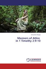 Manners of Attire in 1 Timothy 2:9-10