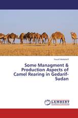 Some Managment & Production Aspects of Camel Rearing in Gedarif- Sudan