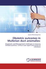 Obstetric outcomes in Mullerian duct anomalies: