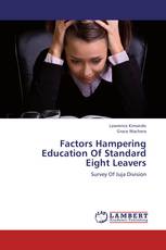 Factors Hampering Education Of Standard Eight Leavers