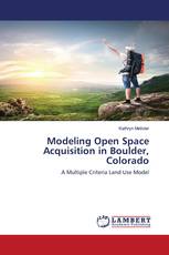 Modeling Open Space Acquisition in Boulder, Colorado
