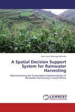 A Spatial Decision Support System for Rainwater Harvesting