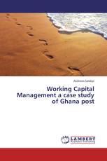 Working Capital Management a case study of Ghana post