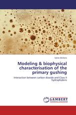 Modeling & biophysical characterisation of the primary gushing