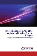 Investigations on Adaptive Watermarking for Digital Images