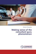 Making sense of the consultant guru phenomenon