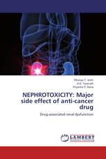 NEPHROTOXICITY: Major side effect of anti-cancer drug