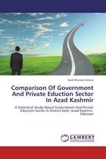 Comparison Of Government And Private Eduction Sector In Azad Kashmir