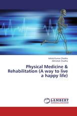 Physical Medicine & Rehabilitation (A way to live a happy life)