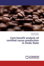 Cost benefit analysis of certified cocoa production in Ondo State