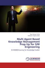 Multi Agent Based Knowledge Management Prop Up for S/W Engineering