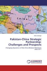 Pakistan-China Strategic Partnership: Challenges and Prospects
