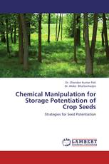 Chemical Manipulation for Storage Potentiation of Crop Seeds