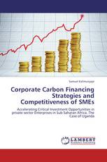 Corporate Carbon Financing Strategies and Competitiveness of SMEs