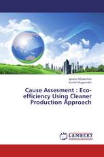 Cause Assesment : Eco-efficiency Using Cleaner Production Approach