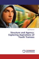 Structure and Agency: Exploring Aspirations of Youth Trainees