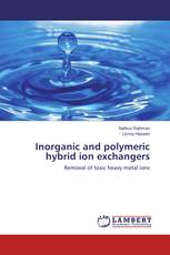 Inorganic and polymeric hybrid ion exchangers