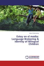 Estoy en el medio: Language Brokering & Identity of Bilingual Children