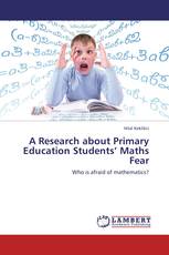 A Research about Primary Education Students’ Maths Fear