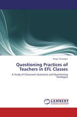 Questioning Practices of Teachers in EFL Classes