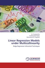 Linear Regression Models under Multicollinearity