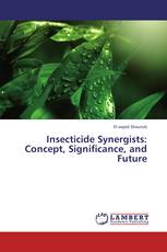 Insecticide Synergists: Concept, Significance, and Future