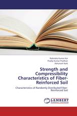 Strength and Compressibility Characteristics of Fiber-Reinforced Soil