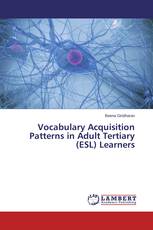 Vocabulary Acquisition Patterns in Adult Tertiary (ESL) Learners