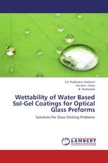 Wettability of Water Based Sol-Gel Coatings for Optical Glass Preforms