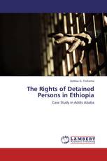 The Rights of Detained Persons in Ethiopia