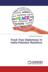 Track Two Diplomacy In India-Pakistan Relations