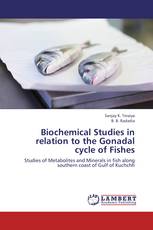 Biochemical Studies in relation to the Gonadal cycle of Fishes