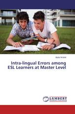 Intra-lingual Errors among ESL Learners at Master Level