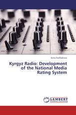 Kyrgyz Radio: Development of the National Media Rating System