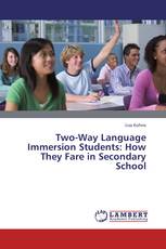 Two-Way Language Immersion Students: How They Fare in Secondary School
