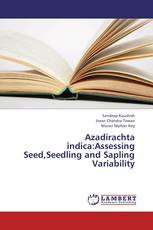 Azadirachta indica:Assessing Seed,Seedling and Sapling Variability